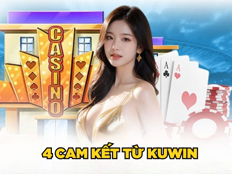 4 cam kết từ KUWIN