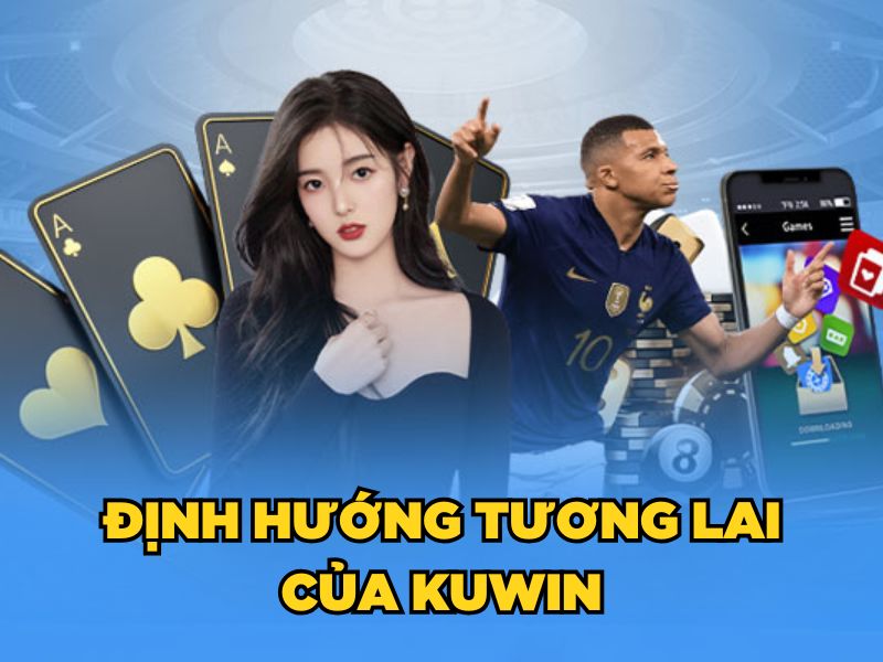 Định hướng tương lai của KUWIN