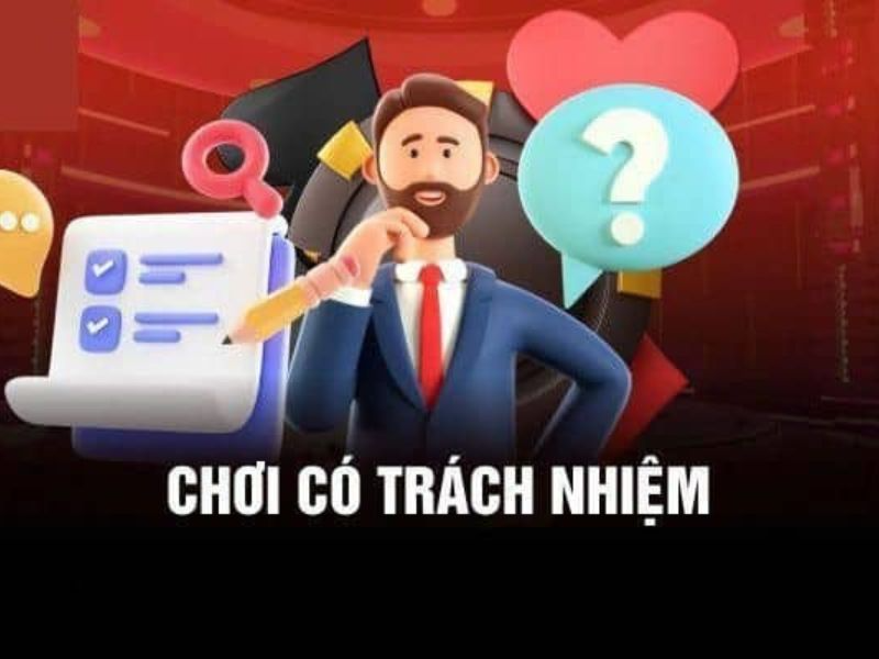 Lý giải về khái niệm chơi có trách nhiệm cụ thể